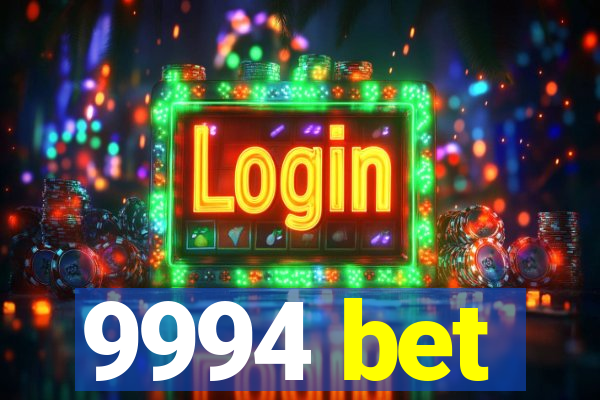 9994 bet